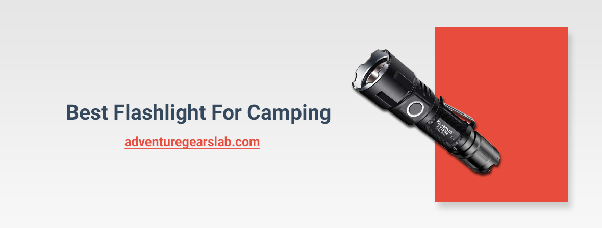 Best Flashlight For Camping