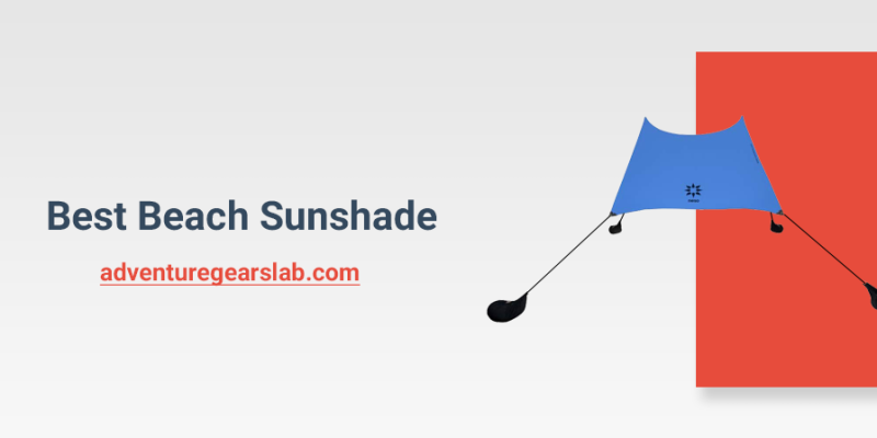 Best Beach Sunshade [Portable Sun Shade Buying Guide]