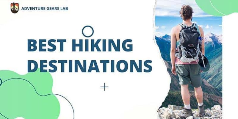 Best Hiking Destinations