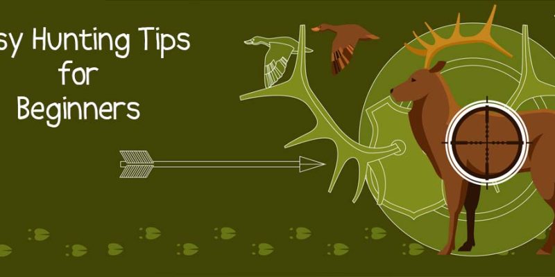 6 Easy Hunting Tips for Beginners